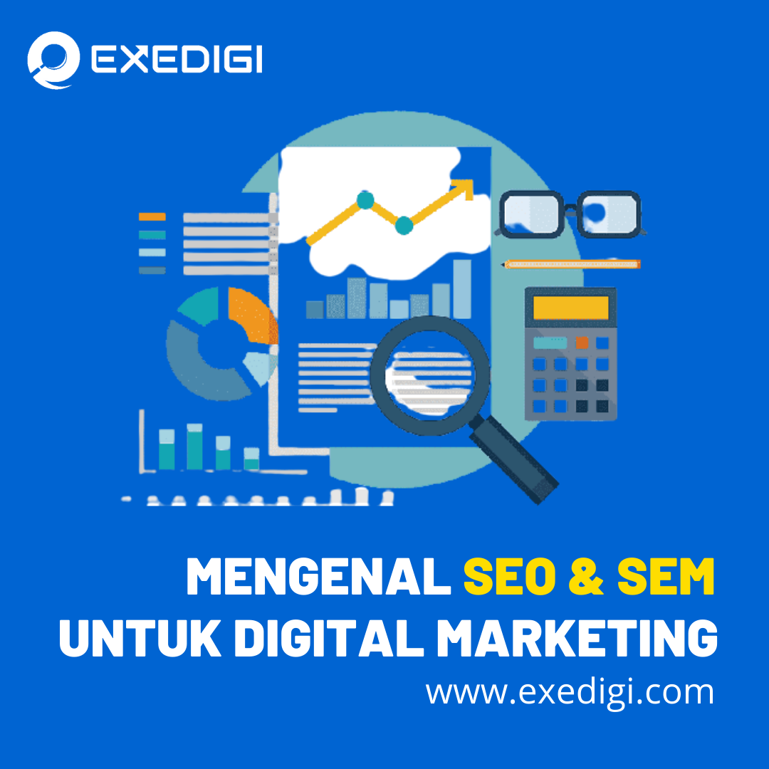 Mengenal SEO & SEM Untuk Strategi Digital Marketing